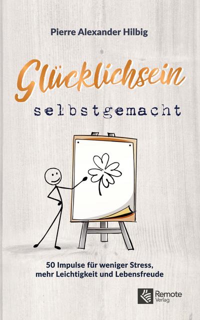 Glücklichsein selbstgemacht