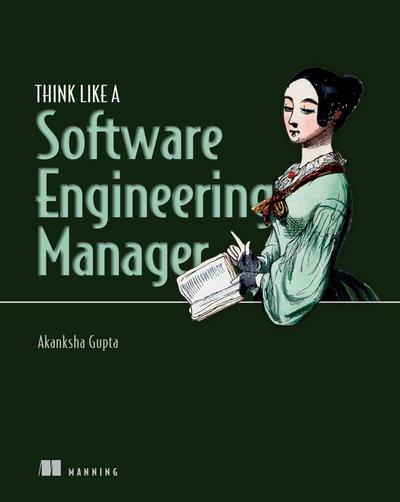 Think Like a Software Engineering Manager