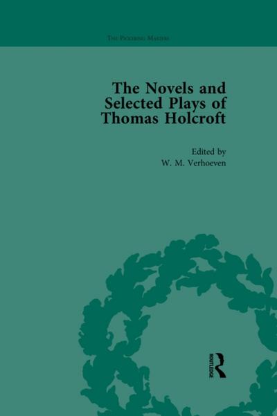 Novels and Selected Plays of Thomas Holcroft Vol 2