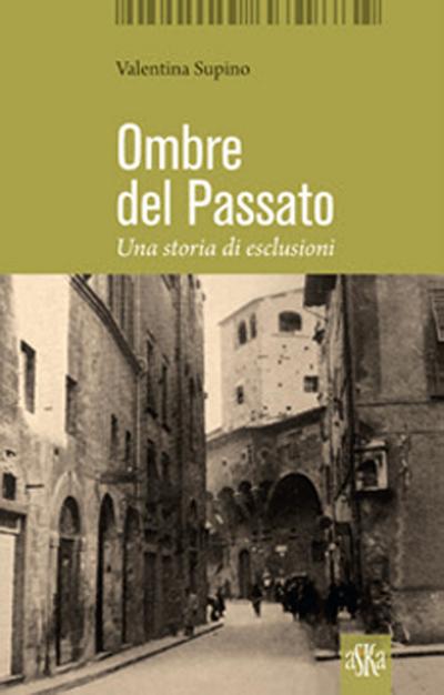 Supino, V: Ombre del passato. Una storia di esclusioni