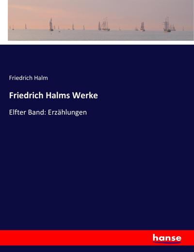 Friedrich Halms Werke