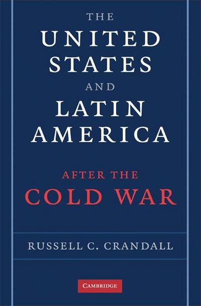 The United States and Latin America After the Cold War
