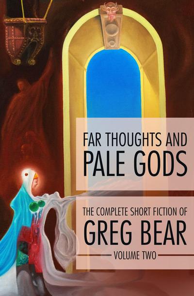 Far Thoughts and Pale Gods