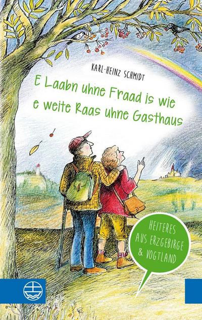 ’E Laabn uhne Fraad is wie e weite Raas uhne Gasthaus’