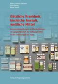 Göttliche Krankheit, kirchliche Anstalt, weltliche