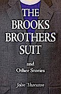 The Brooks Brothers Suit and Other Stories