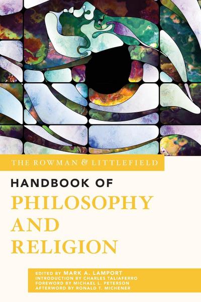 Rowman & Littlefield Handbook of Philosophy and Religion