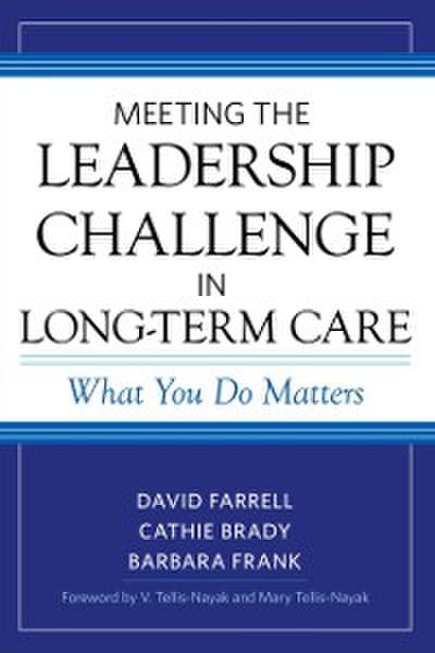 Meeting the Leadership Challenge in Long-Term Care