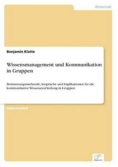 Wissensmanagement und Kommunikation in Gruppen