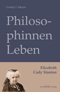PhilosophinnenLeben: Elizabeth Cady Stanton