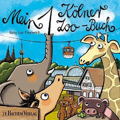 Mein 1. Kölner Zoo-Buch