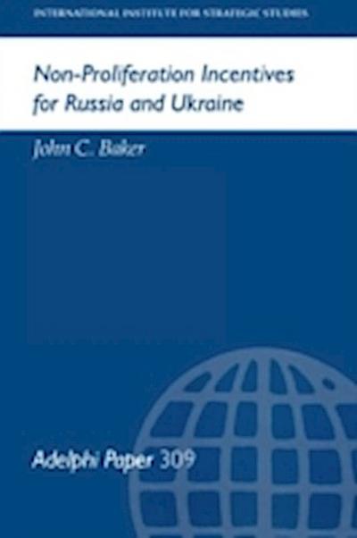 Non-Proliferation Incentives for Russia and Ukraine