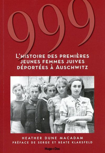 999 - L’histoire des premières jeunes femmes juives déportées à Auschwitz