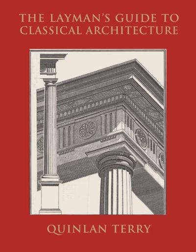 Terry, Q: Layman’s Guide to Classical Architecture