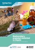 Biodiversidad y propiedad intelectual en disputa