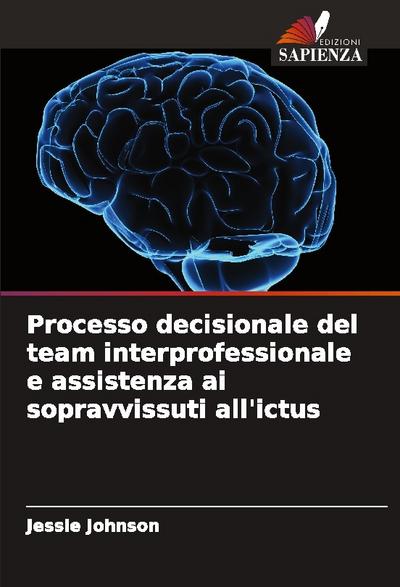 Processo decisionale del team interprofessionale e assistenza ai sopravvissuti all’ictus