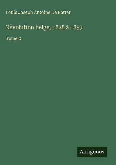 Révolution belge, 1828 à 1839
