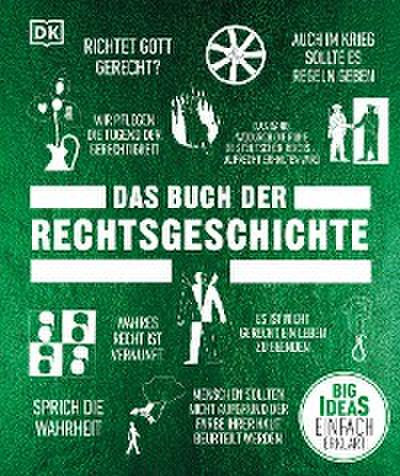 Big Ideas. Das Buch der Rechtsgeschichte