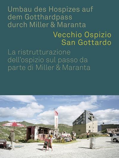 Umbau des Hospizes auf dem Gotthardpass durch Miller & Maranta