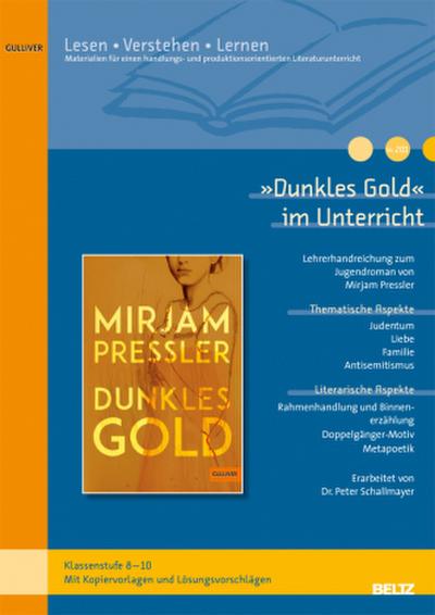 "Dunkles Gold" im Unterricht