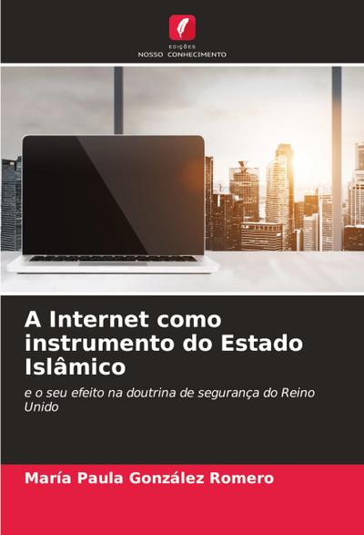 A Internet como instrumento do Estado Islâmico