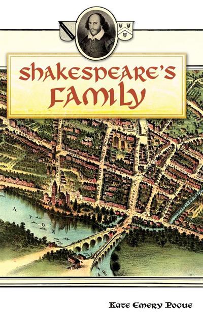 Shakespeare's Family - Kate Pogue