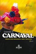 Leyendo el carnaval 2ed. Miradas desde Barranquill