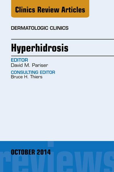 Hyperhidrosis, An Issue of Dermatologic Clinics