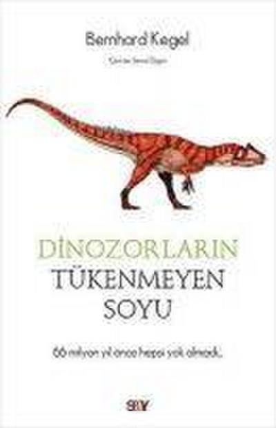 Dinozorlarin Tükenmeyen Soyu