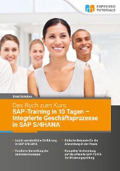 Das Buch zum Kurs: SAP-Training in 10 Tagen – Integrierte Geschäftsprozesse in SAP S/4HANA