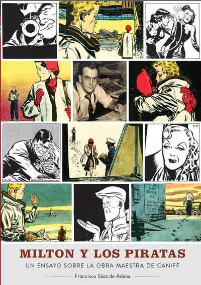 Milton y los piratas un ensayo sobre la obra maestra Caniff
