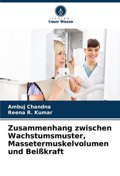 Zusammenhang zwischen Wachstumsmuster, Massetermuskelvolumen und Beißkraft