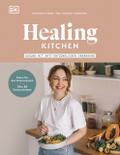 Healing Kitchen – gesund mit anti-entzündlicher Ernährung