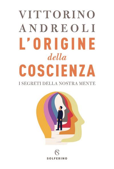 L’ origine della coscienza. I segreti della nostra mente