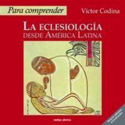 Para comprender la eclesiología desde América Latina