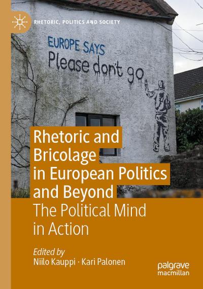 Rhetoric and Bricolage in European Politics and Beyond