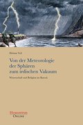 Von der Meteorologie der Sphären zum irdischen Vakuum Wissenschaft und Religion im Barock