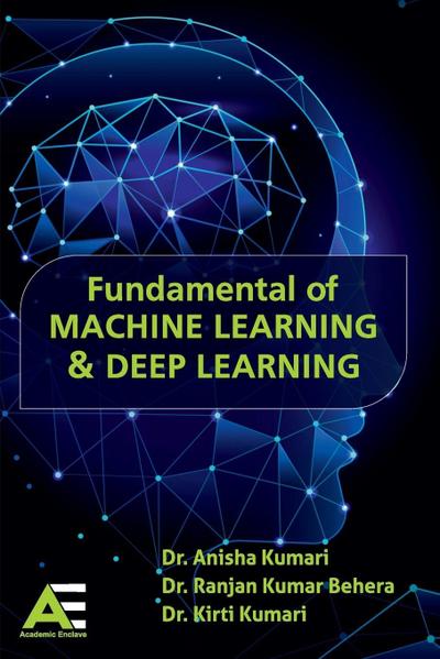 Fundamental of Machine Learning and Deep Learning