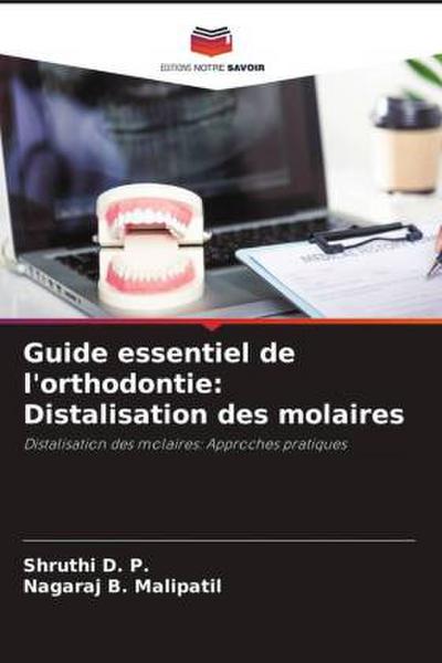 Guide essentiel de l’orthodontie: Distalisation des molaires