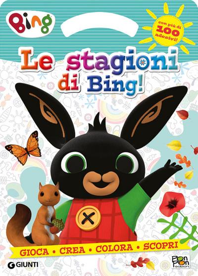Le stagioni di Bing! Activity book. Bing