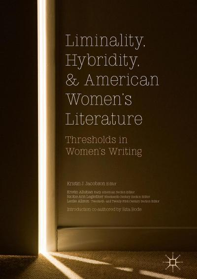 Liminality, Hybridity, and American Women’s Literature