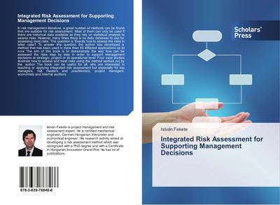 Integrated Risk Assessment for Supporting Management Decisions