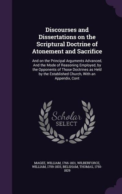 Discourses and Dissertations on the Scriptural Doctrine of Atonement and Sacrifice