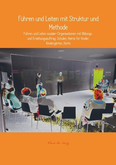 Führen und Leiten mit Struktur und Methode