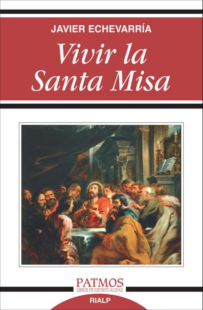 Vivir la Santa Misa