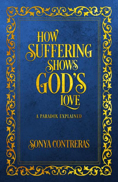 How Suffering Shows God’s Love