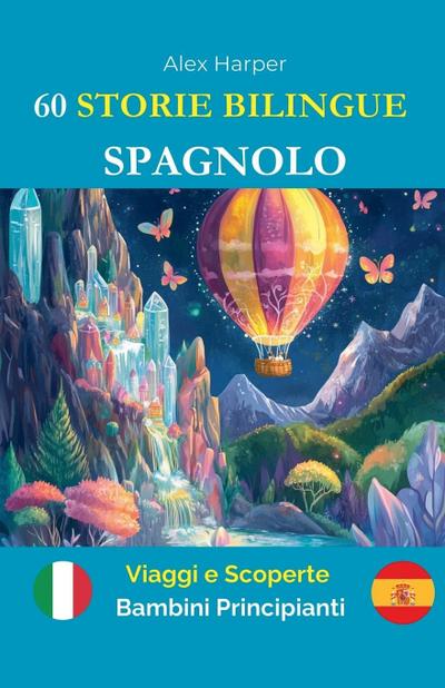 60 Storie Bilingue per Imparare lo Spagnolo