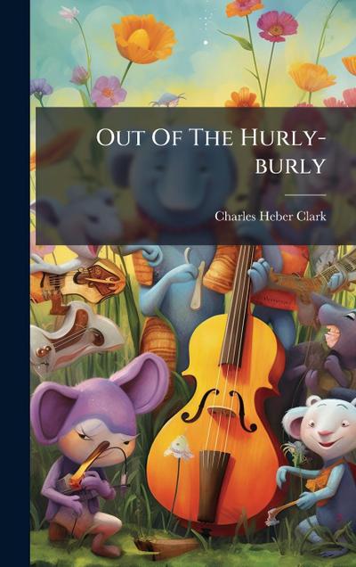 Out Of The Hurly-burly