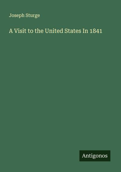 A Visit to the United States In 1841