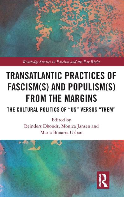Transatlantic Practices of Fascism(s) and Populism(s) from the Margins